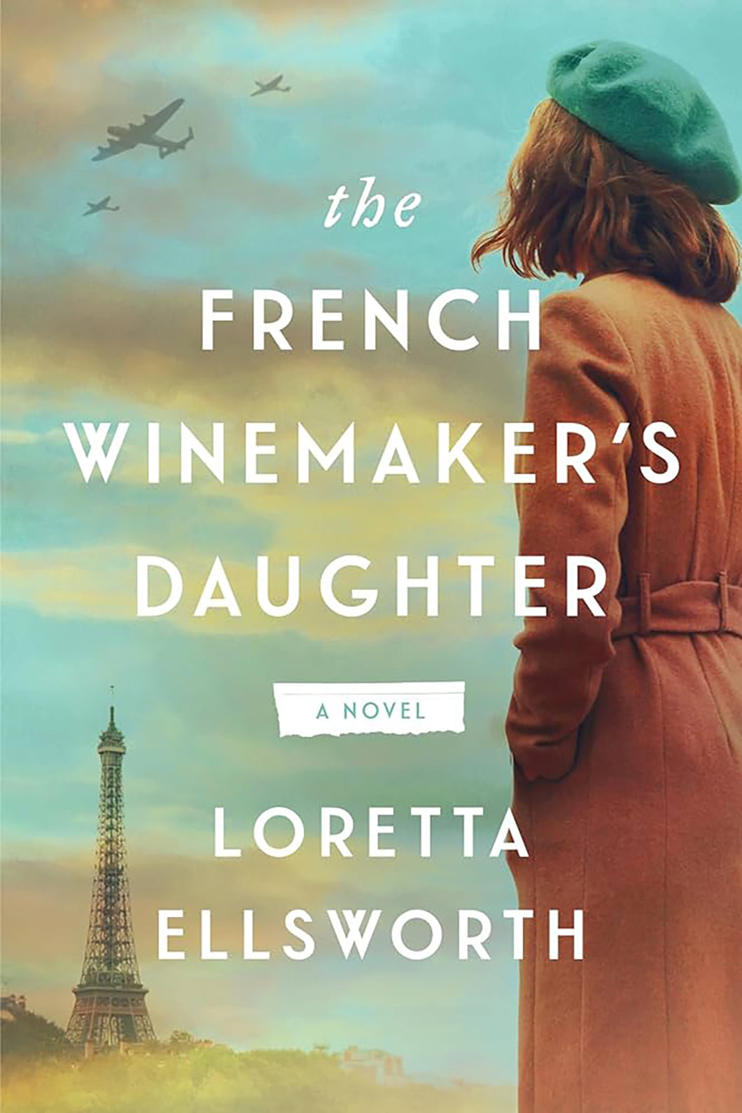 The French Winemaker’s Daughter by Loretta Ellsworth / BOOK OR BUNDLE - Starting at $19!