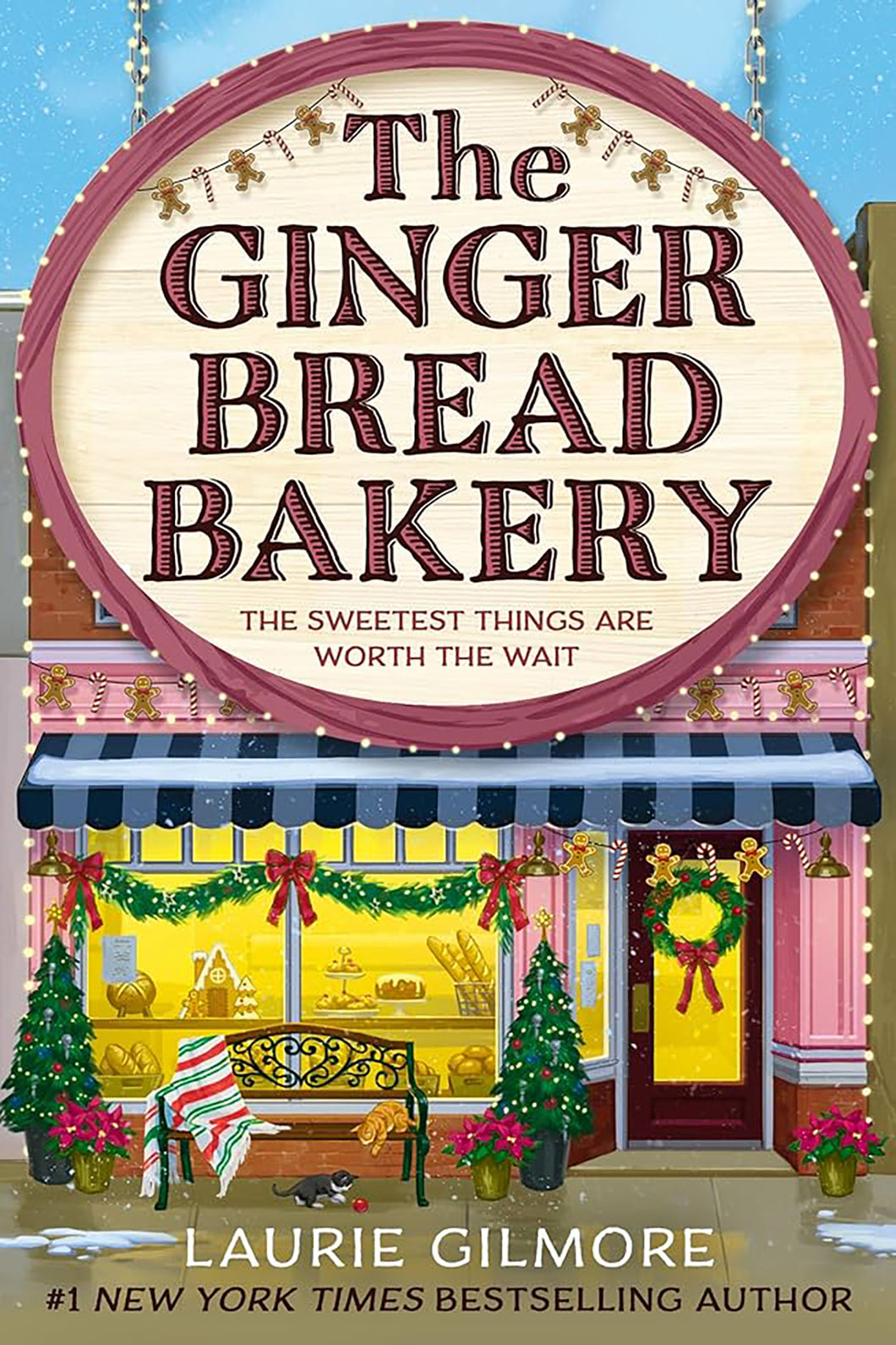 The Gingerbread Bakery (The Dream Harbor Series: Book #5) by Laurie Gilmore / PRE-ORDER FOR 9/16