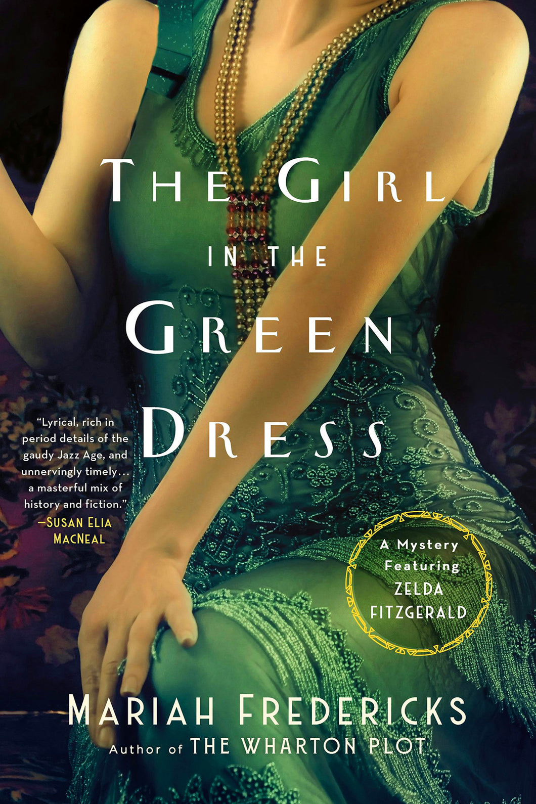The Girl in the Green Dress: A Mystery Featuring Zelda Fitzgerald by Mariah Fredericks / PRE-ORDER FOR 9/2