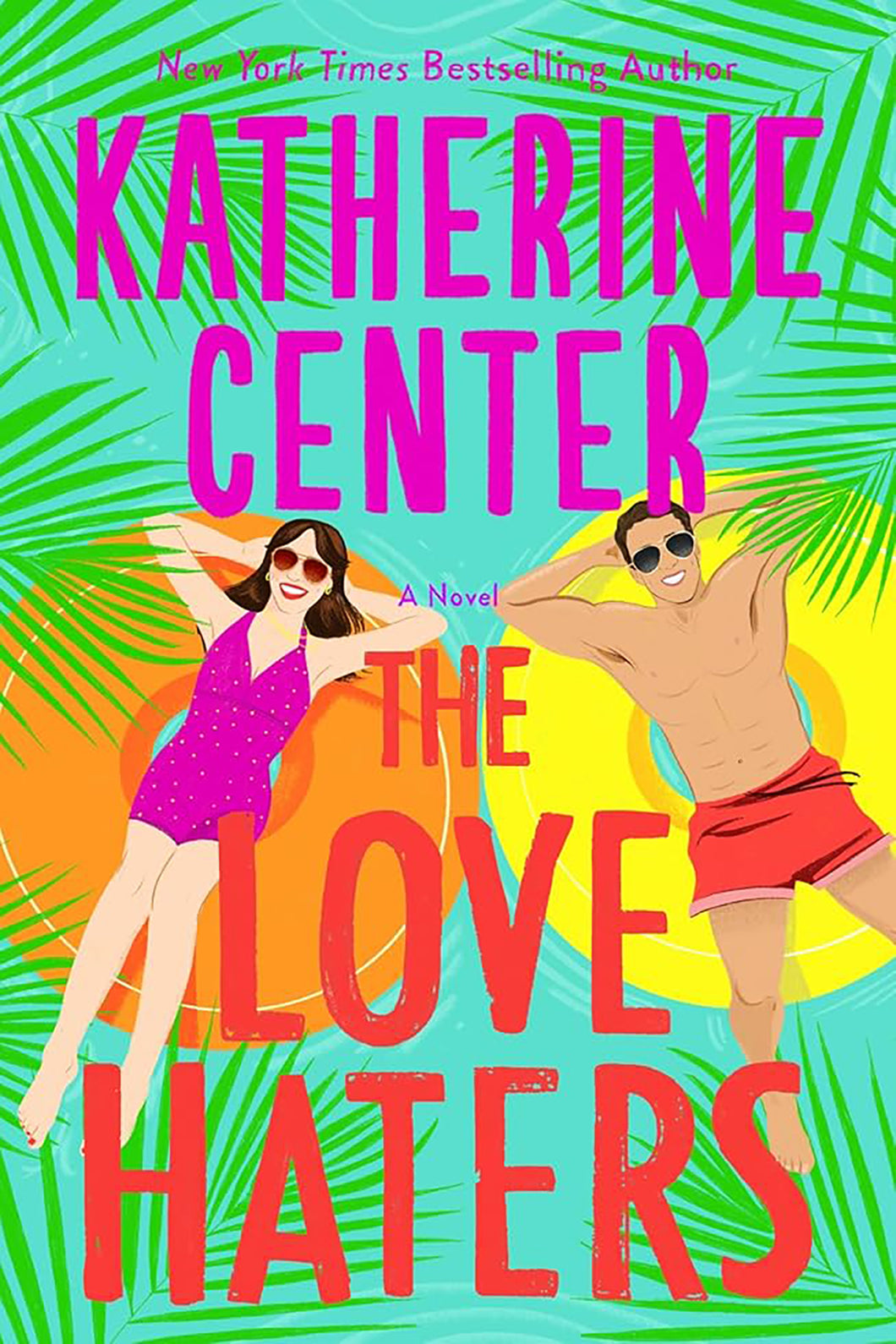 The Love Haters by Katherine Center / PRE-ORDER FOR 5/20