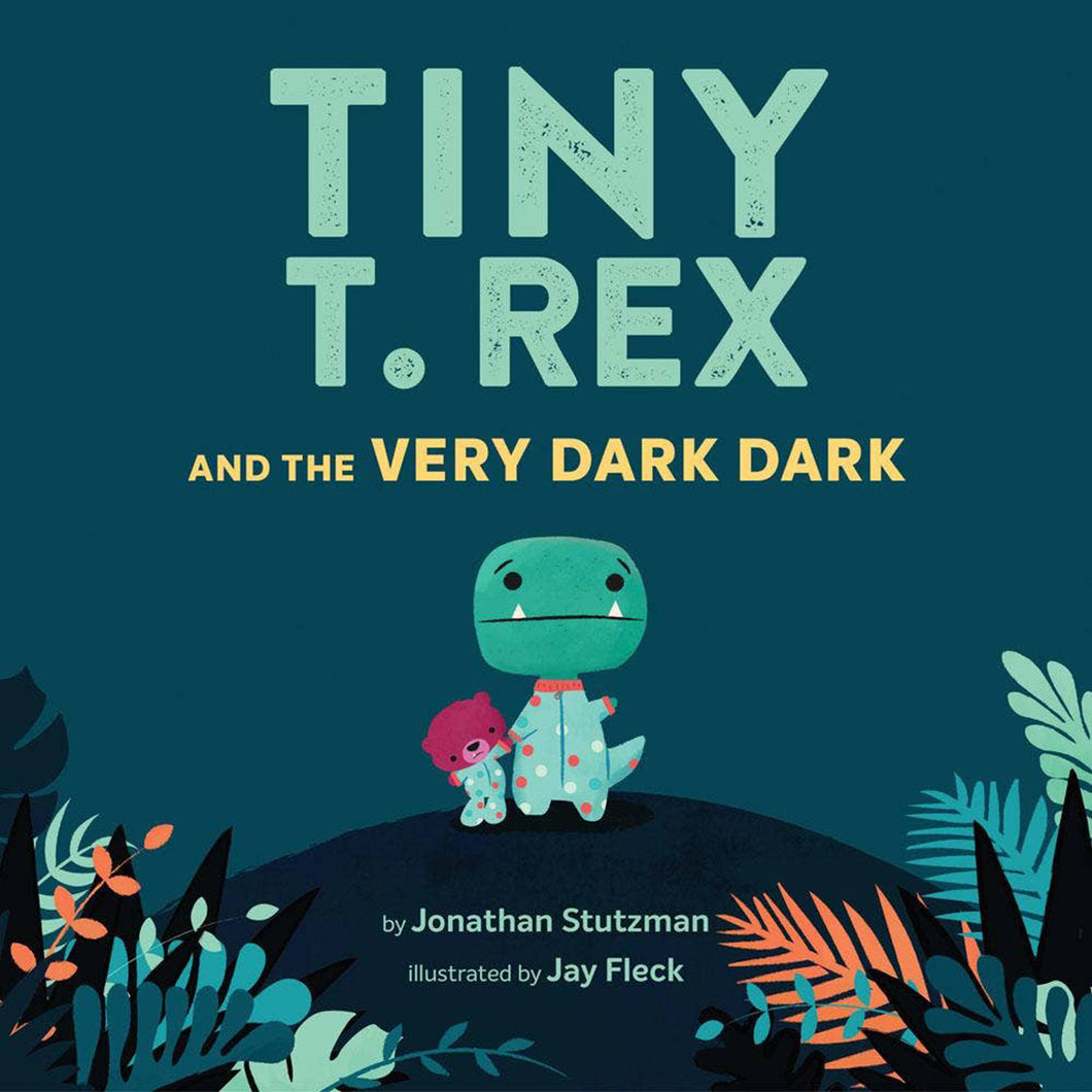 Tiny T. Rex and the Very Dark Dark by Jonathan Stutzman / Board Book - NEW BOOK