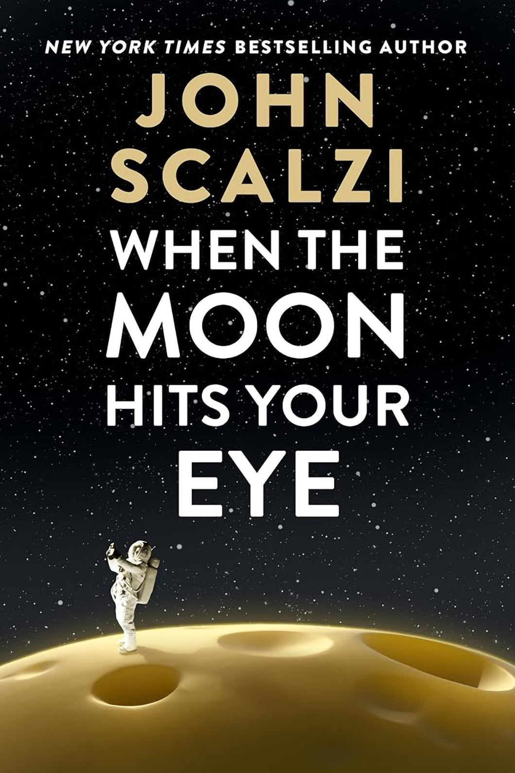When the Moon Hits Your Eye by John Scalzi / BOOK OR BUNDLE - Starting at $30!