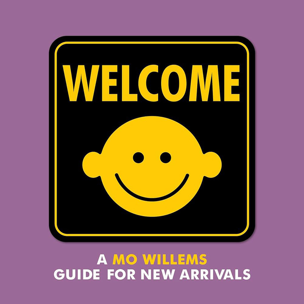 Welcome by Mo Williems / Board Book - NEW BOOK