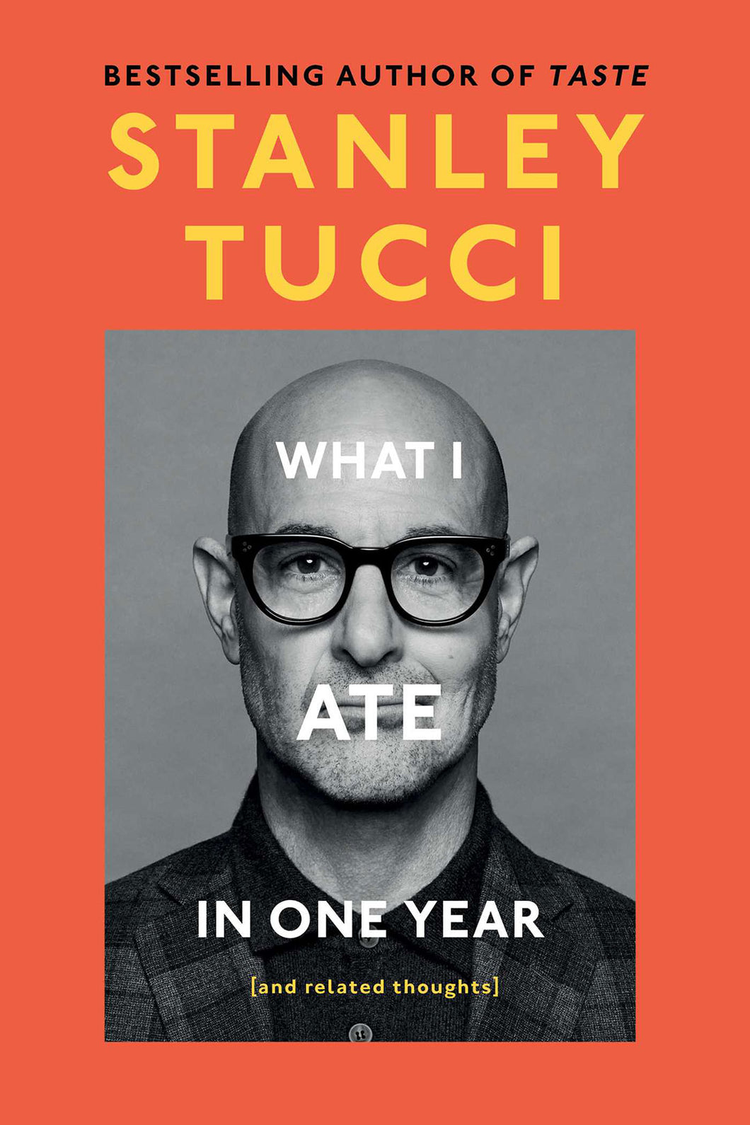What I Ate in One Year: (And Related Thoughts) by Stanley Tucci / BOOK OR BUNDLE - Starting at $35!
