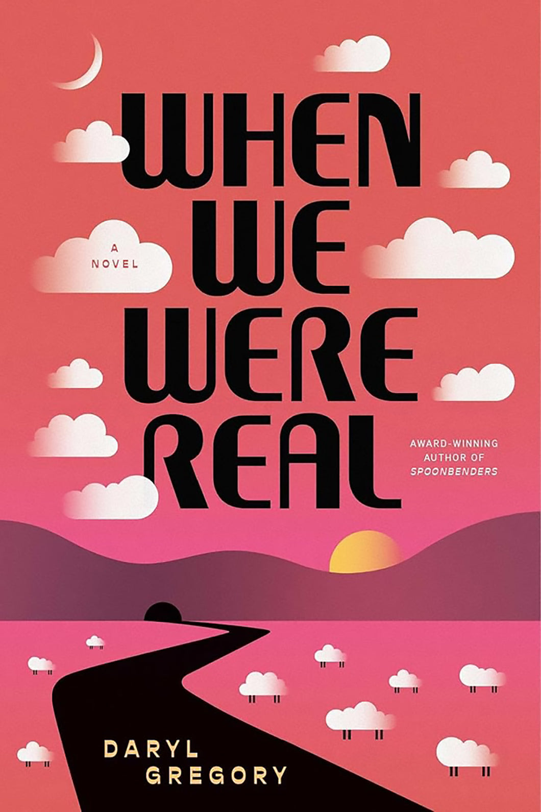 When We Were Real by Daryl Gregory / BOOK OR BUNDLE - Starting at $30!