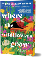 Load image into Gallery viewer, Where the Wildflowers Grow by Terah Shelton Harris / BOOK OR BUNDLE - Starting at $19!
