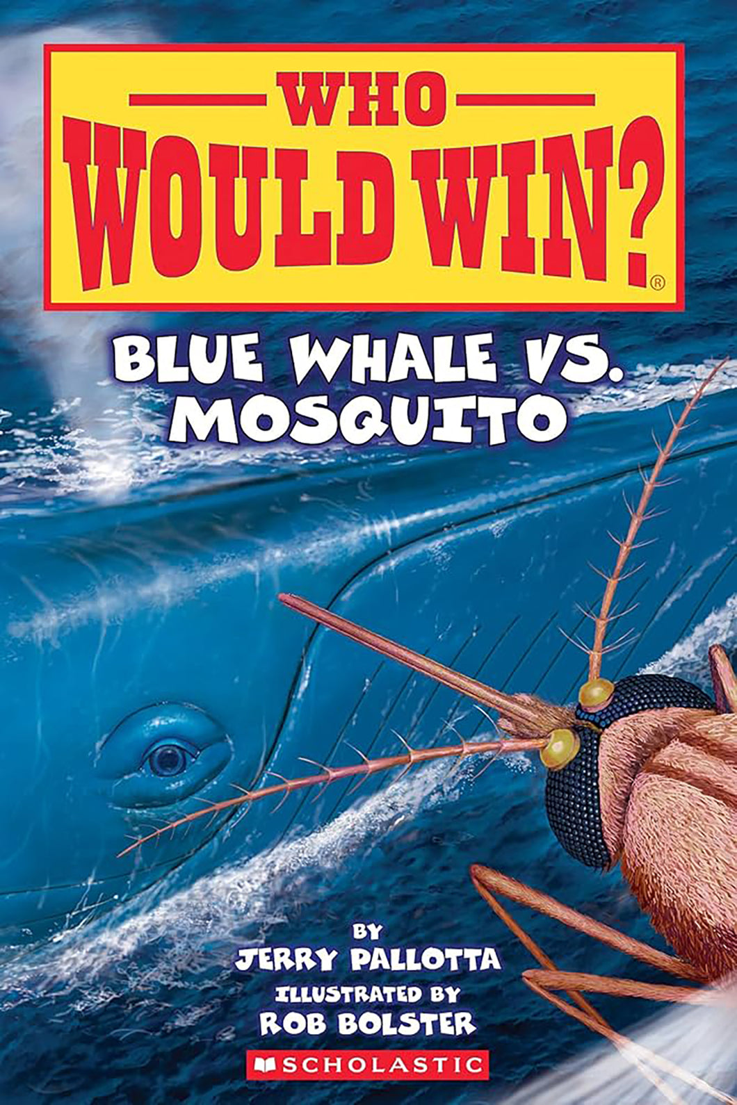 Who Would Win? - Blue Whale vs Mosquito by Jerry Pallotta / Paperback - NEW BOOK