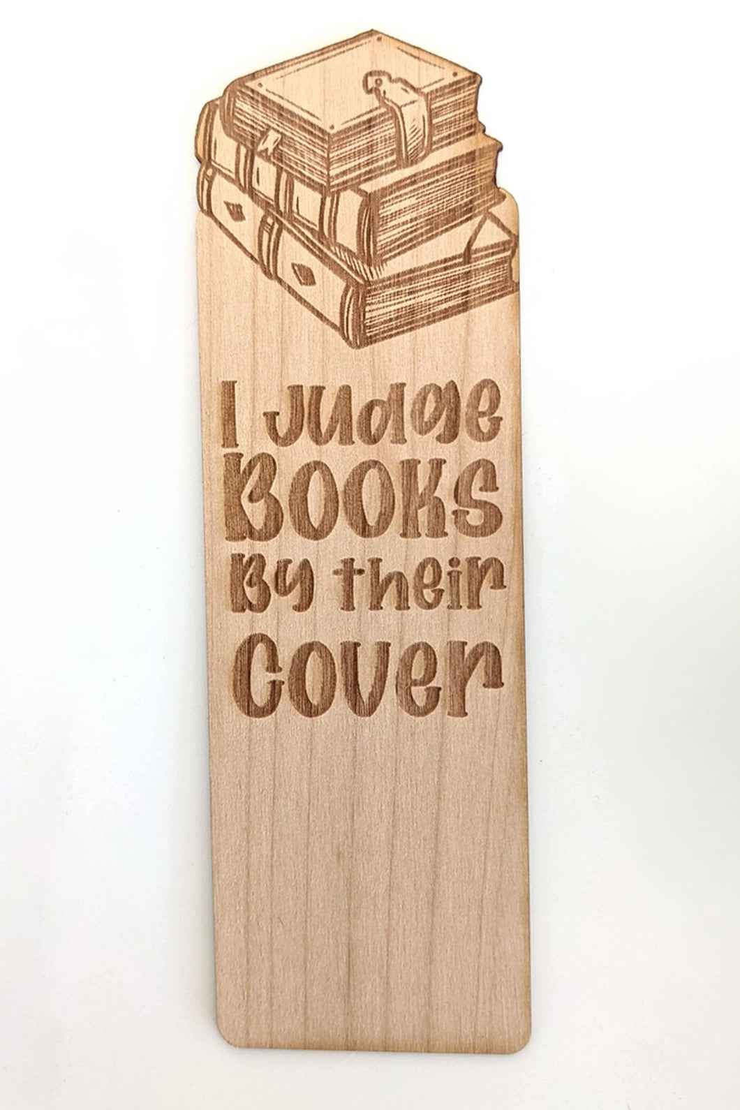 Wood Bookmark - I Judge Books By Their Cover / NTSD GAMING & BOOKISH GOODS