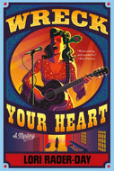 Wreck Your Heart by Lori Rader-Day / BOOK OR BUNDLE - Starting at $29!