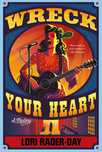Load image into Gallery viewer, Wreck Your Heart by Lori Rader-Day / PRE-ORDER FOR 1/6/26
