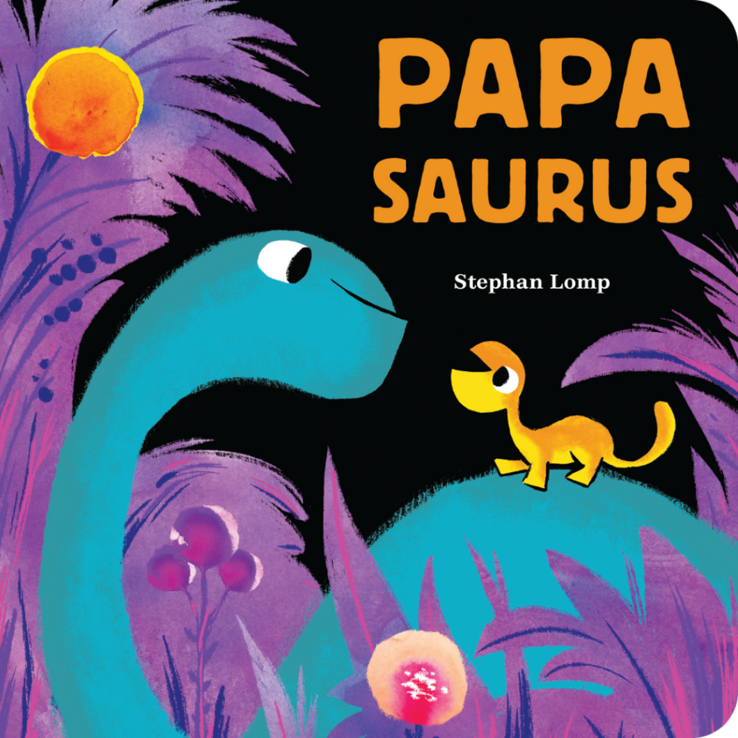 Papasaurus by Stephan Lomp / Board Book - New Book