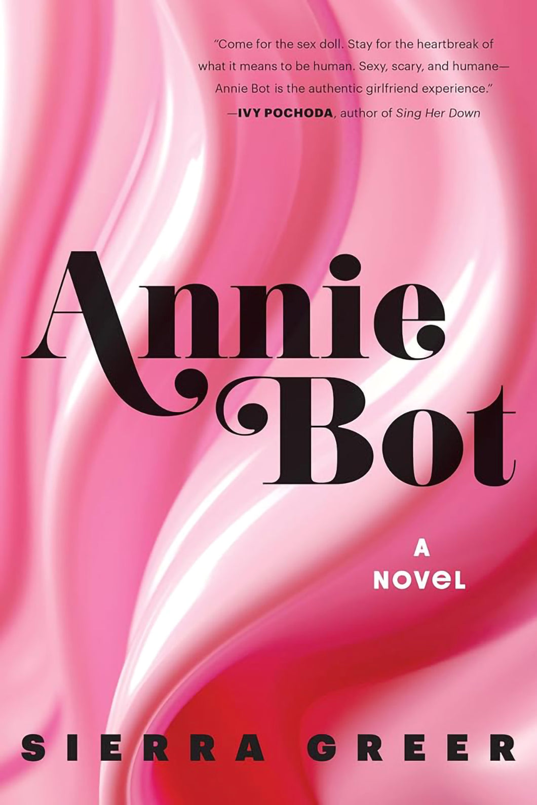 Annie Bot by Sierra Greer / BOOK OR BUNDLE - Starting at $28!