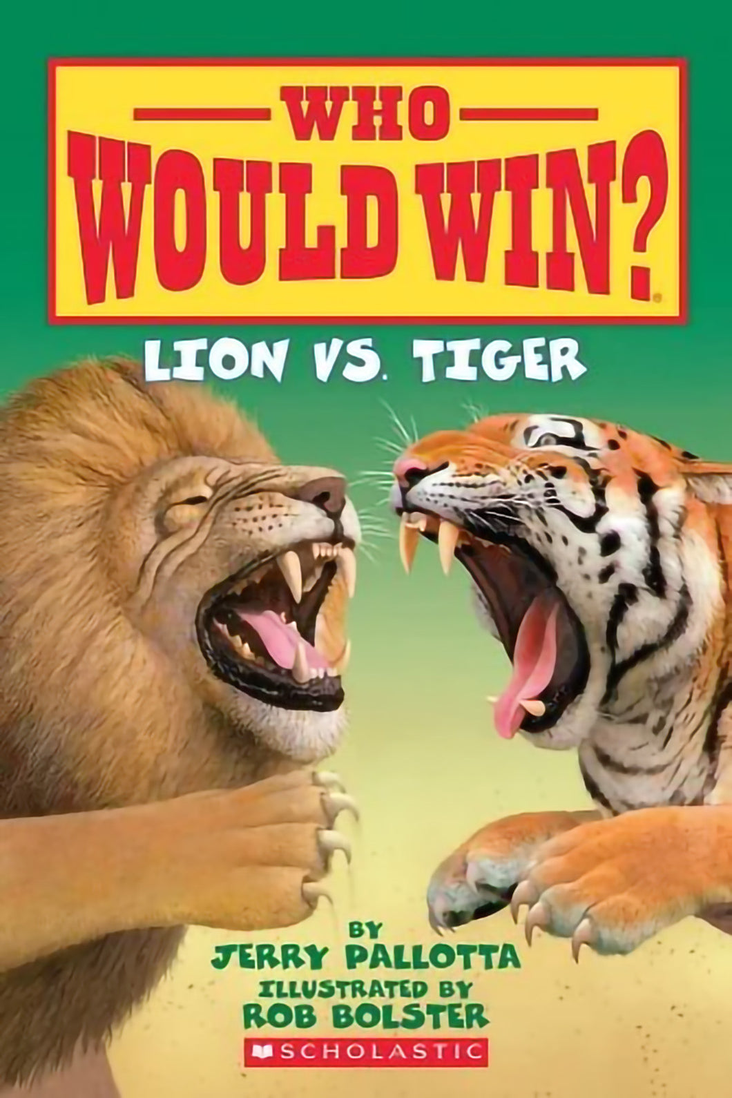 Who Would Win? - Lion vs Tiger by Jerry Pallotta / Prebound - NEW BOOK