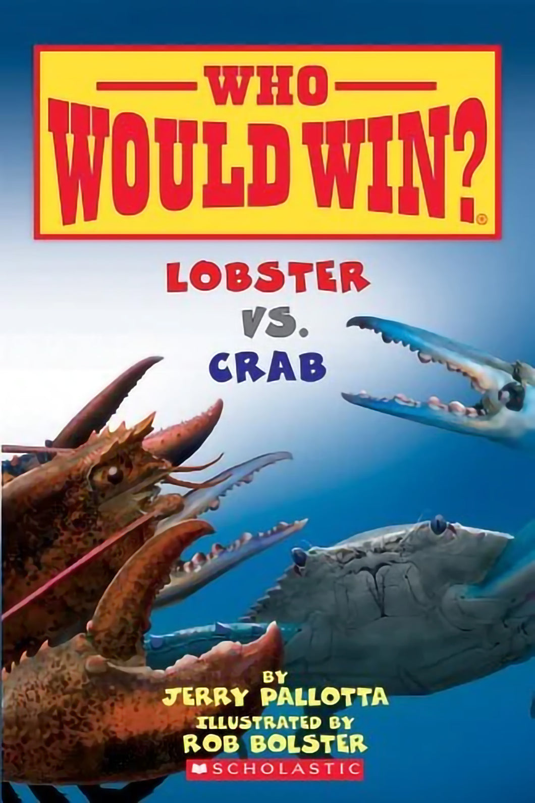 Who Would Win? - Lobster vs Crab by Jerry Pallotta / Paperback - NEW BOOK