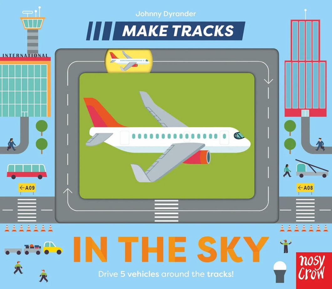 Make Tracks: In the Sky by Johnny Dyrander / Board Book - NEW BOOK