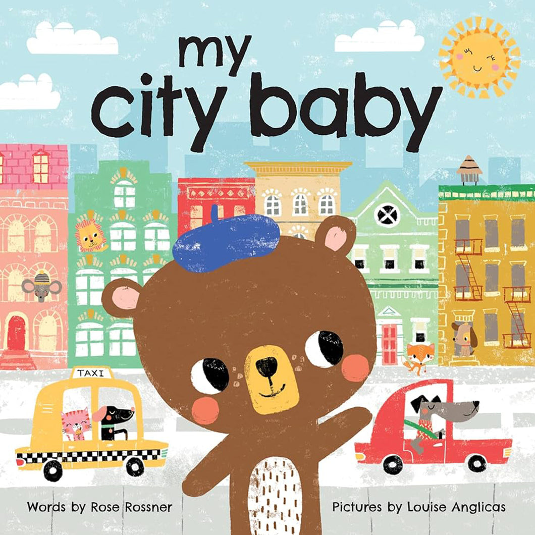My City Baby by Rose Rossner & Louise Anglicas / Board Book - NEW BOOK
