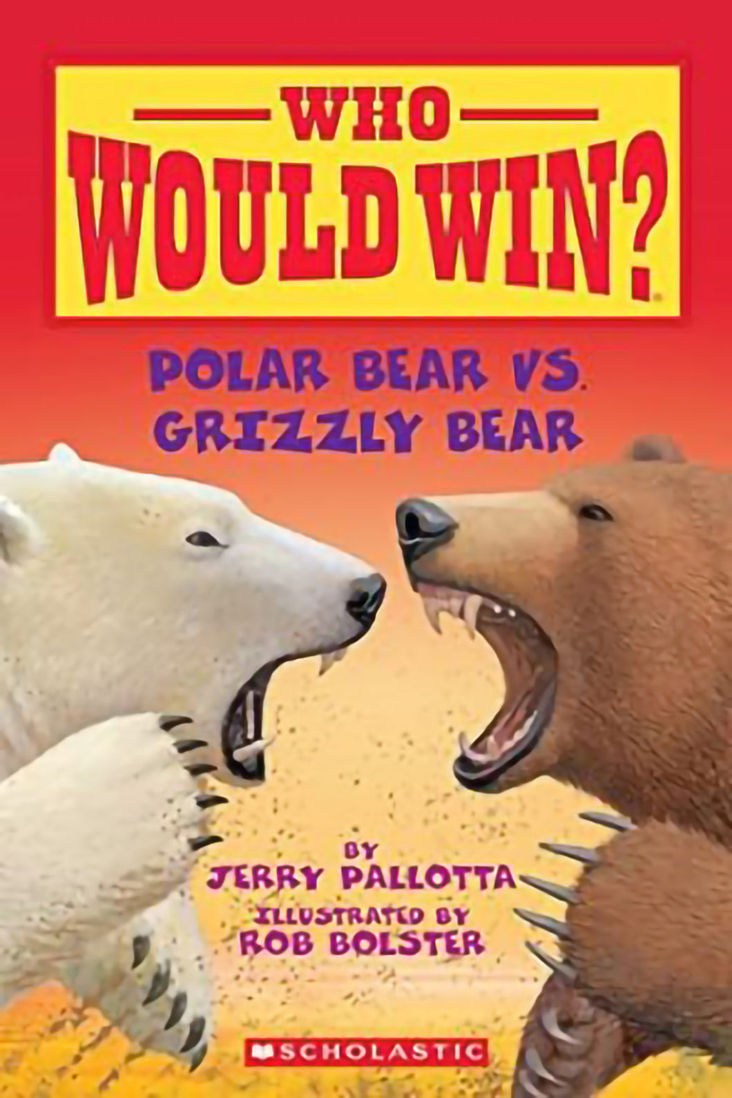 Who Would Win? - Polar Bear vs Grizly Bear by Jerry Pallotta / Paperback - NEW BOOK