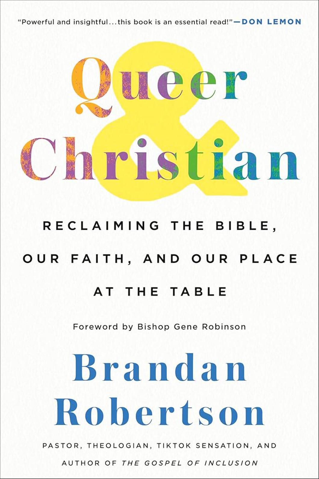 Queer & Christian: Reclaiming the Bible, Our Faith, and Our Place at the Table by Brandan Robertson / BOOK OR BUNDLE - Starting at $30!