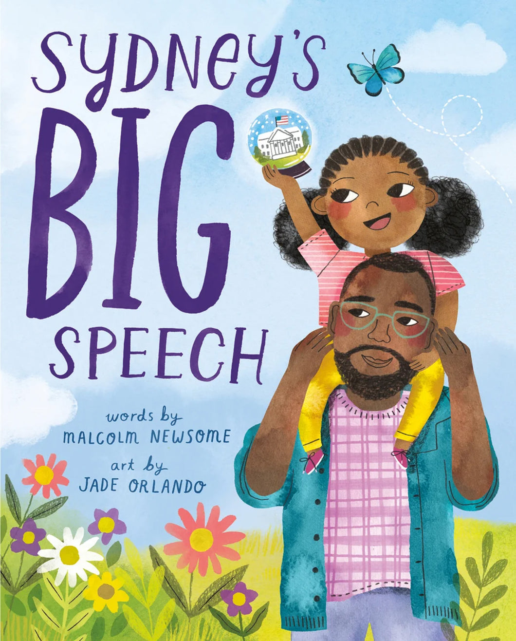 Sidney's Big Speech by Malcolm Newsome / Hardcover - NEW BOOK