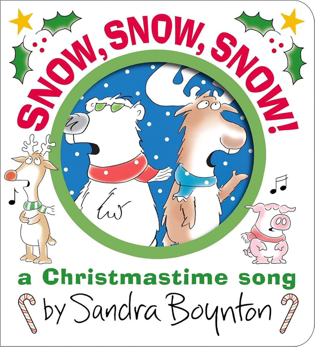 Snow, Snow, Snow!: A Christmastime Song (Boynton on Board) by Sandra Boynton / Board Book - NEW BOOK