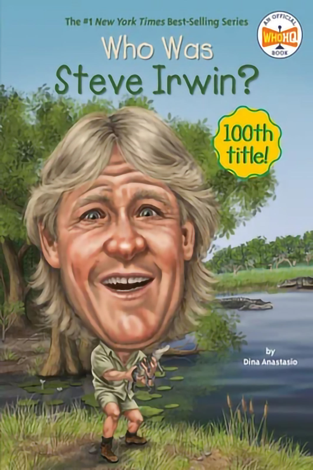 Who Was Steve Irwin? by Dina Anastasio / Paperback - NEW BOOK