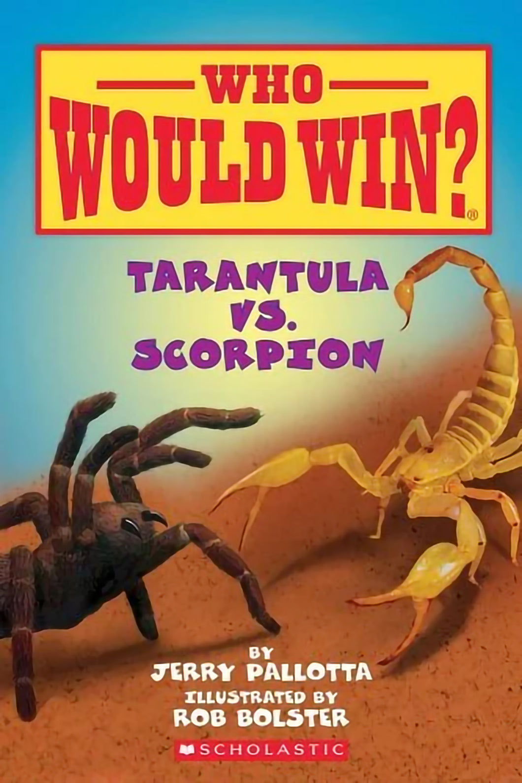 Who Would Win? - Tarantuala vs Scorpion by Jerry Pallotta / Paperback - NEW BOOK