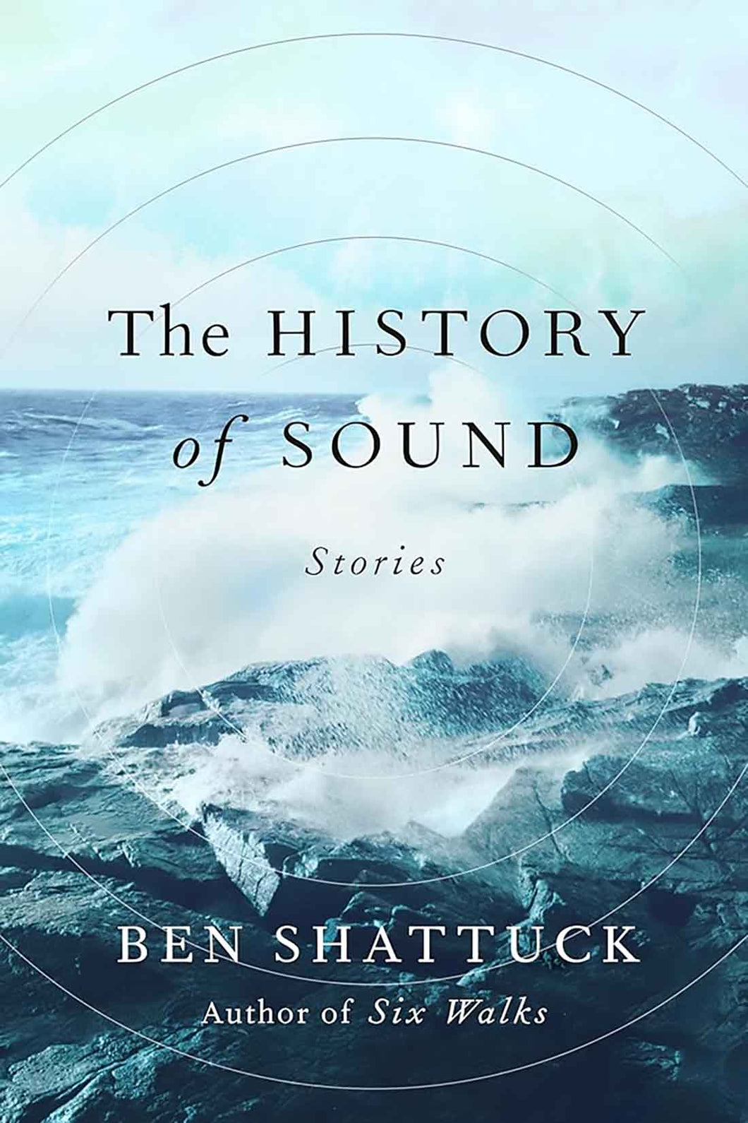 The History of Sound: Stories by Ben Shattuck / BOOK OR BUNDLE - Starting at $30!