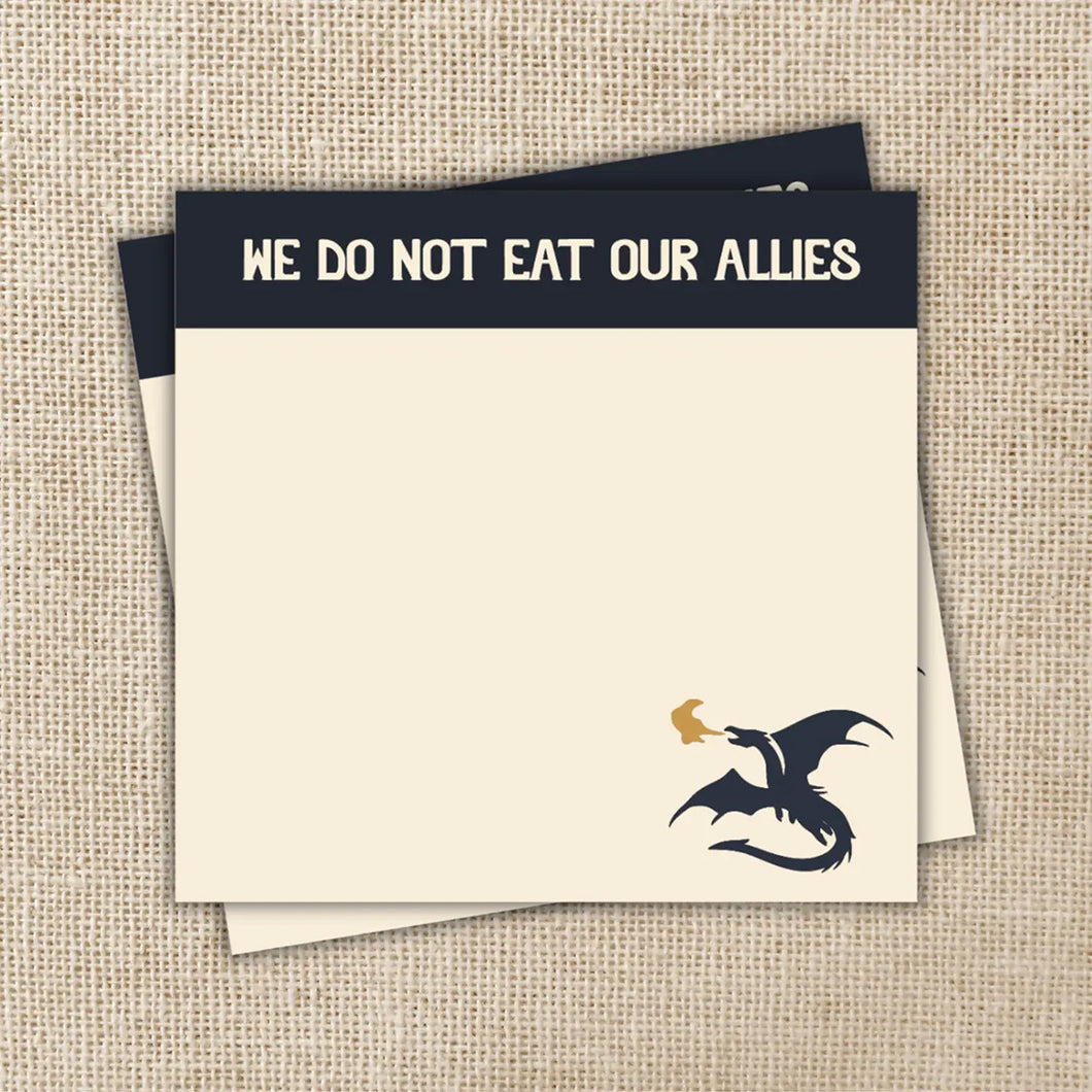 Sticky Notes - We Do Not Eat Our Allies - Tairn Quote from Fourth Wing / KINGDOM OF THREADS (WILDLY ENOUGH)
