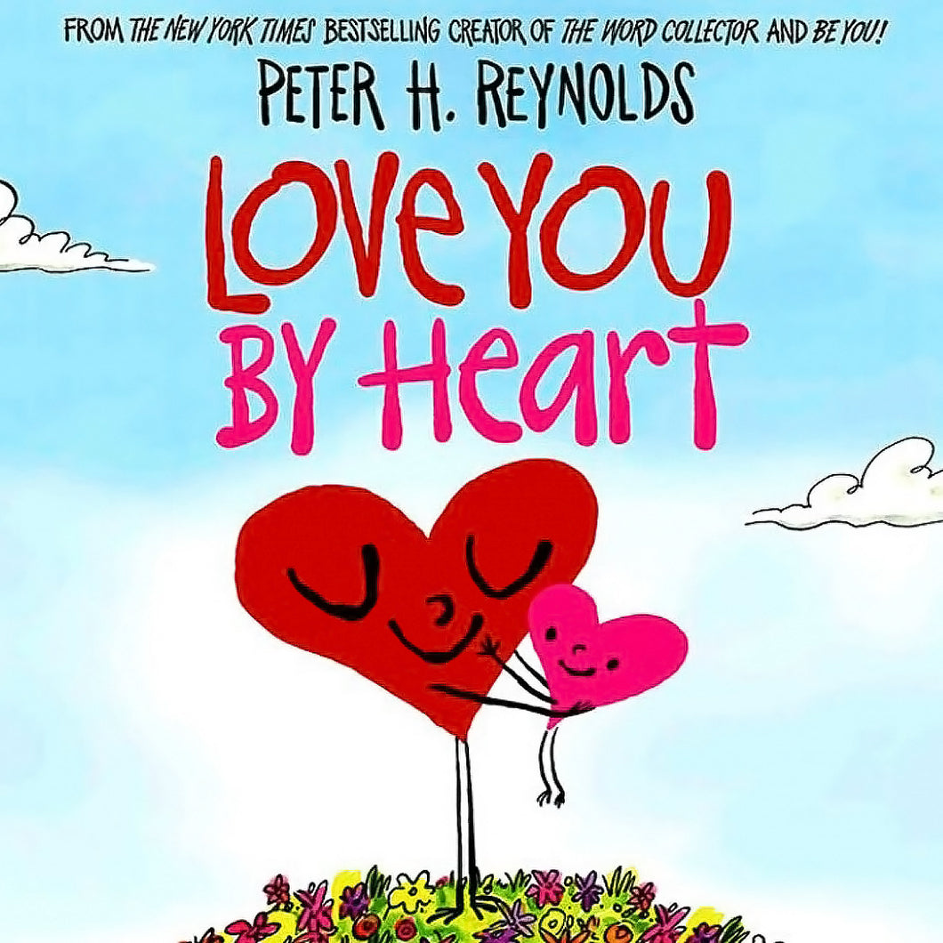 Love You By Heart by Peter H. Reynolds / Hardcover - NEW BOOK