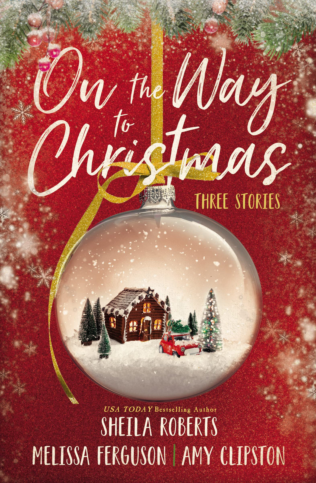 On the Way to Christmas by Sheila Roberts, Melissa Ferguson & Amy Clipston / BOOK OR BUNDLE - Starting at $17!