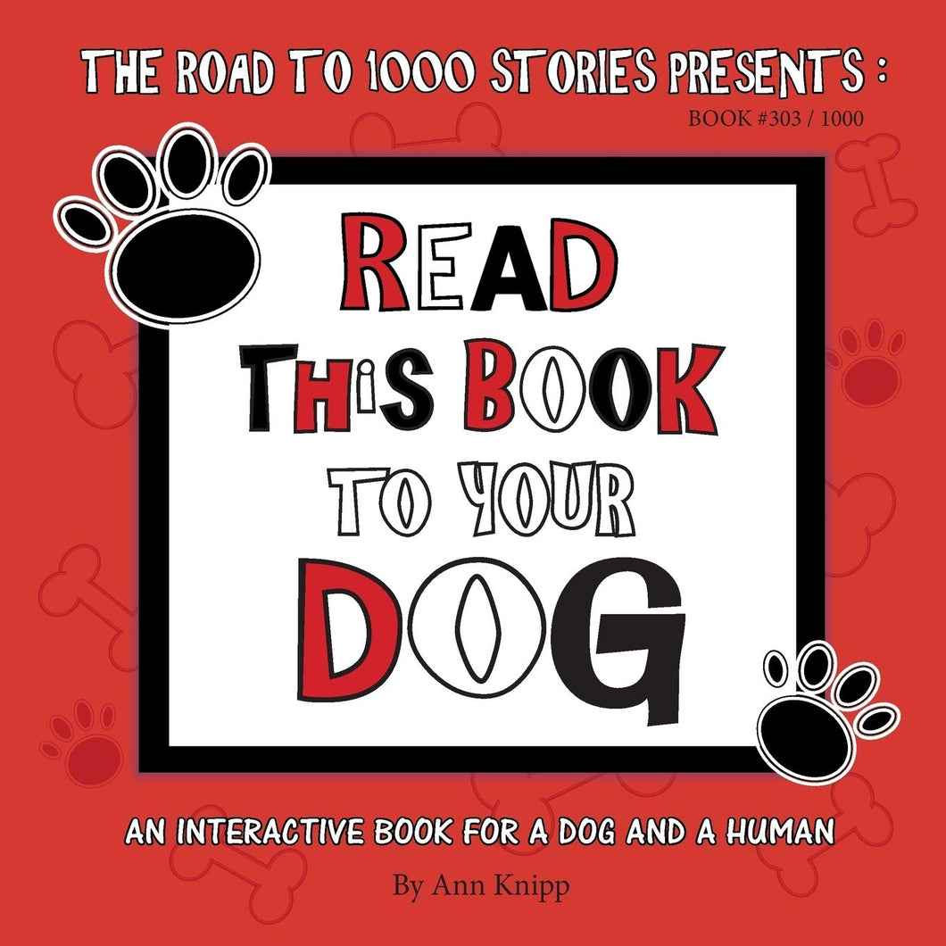 Read This Book to Your Dog by Ann Knipp / Paperback - NEW BOOK OR BOOK BOX
